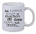 Produktbild Netspares 119188561  Kaffee Tasse Das Kannste Schon So Machen Aber Dann Isses Halt Kake. Geschenk, Weiß