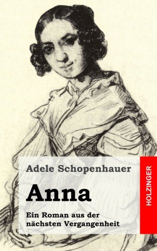 Anna: Ein Roman aus der nächsten Vergangenheit
