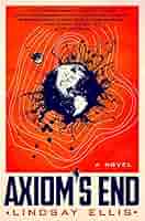 Axiom's End: Lindsay Ellis: 9781789097689: Amazon.com: Books