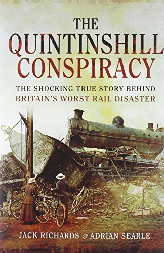 Britain's Worst Rail Disaster: The Shocking Story of Quintinshill 1915 by Searle, Adrian, Richards, Jack Anthony (2014) Hardcover