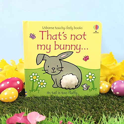 That's not my bunny...: An Easter And Springtime Book For Babies and Toddlers