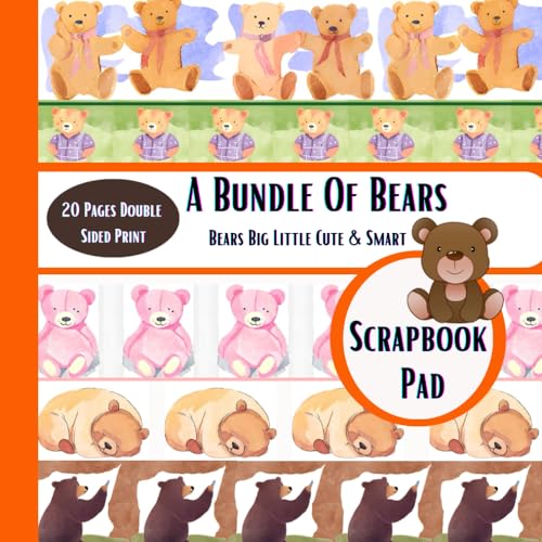 A Bundle Of Bears Scrapbook Paper Pad, Craft Project Paper Collection: Bears Big Little Cute And Smart! image 2