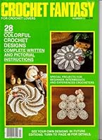 Crochet Fantasy, Number 3 (28 Colorful Crochet Designs, Complete Written and Pictorial Instructions, Issue 3) B0014MSLG8 Book Cover