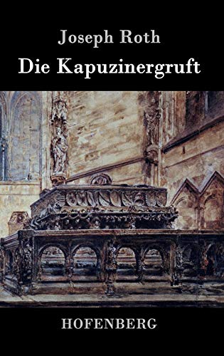 Die Kapuzinergruft: Roman [German] 3843076871 Book Cover