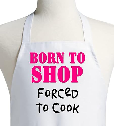 Born To Shop Forced To Cook - Delantales divertidos novedosos, color blanco, talla única