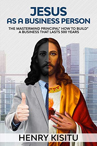 Jesus as Business Person: The MasterMind Principal 