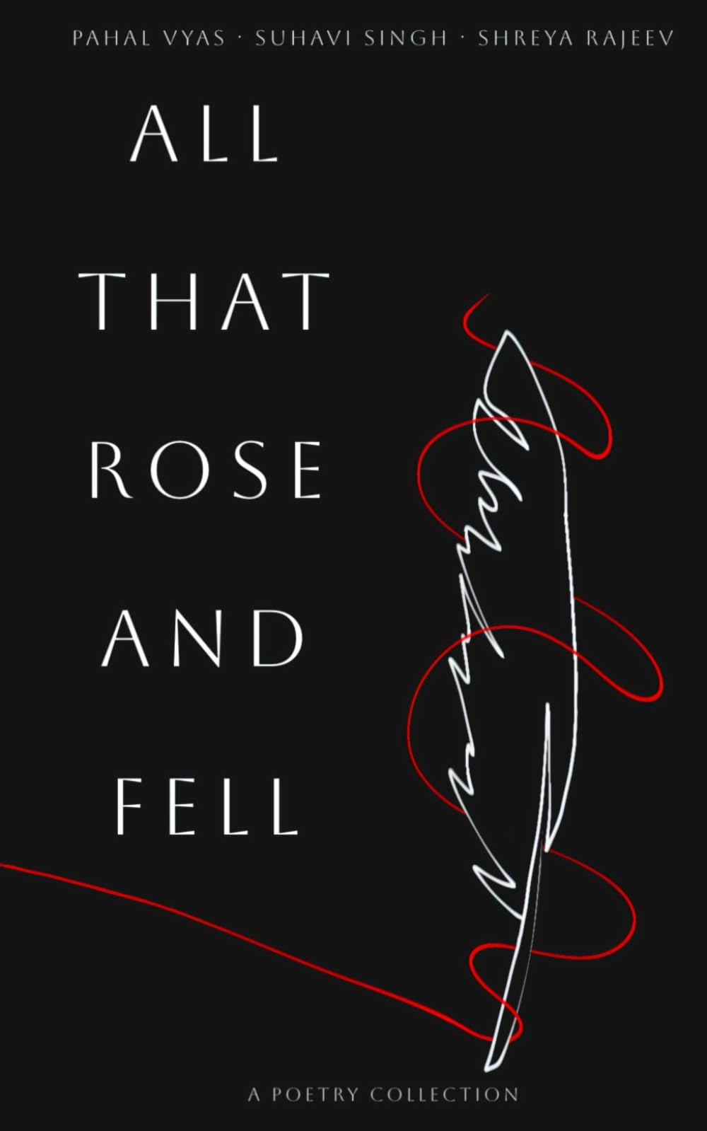 All That Rose And Fell