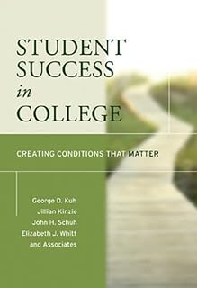 Student Success in College: Creating Conditions That Matter