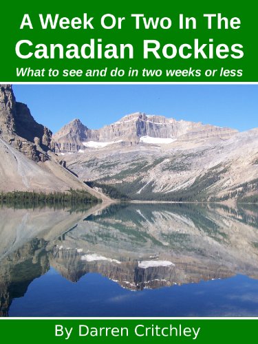A Week Or Two In The Canadian Rockies