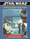 Star Wars: Cracken's Rebel Field Guide, A Supplement for use with Star Wars: The Roleplaying Game