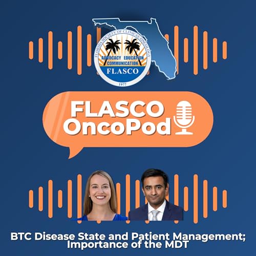 Advancing Care in GI and Biliary Tract Cancers Series Episode 1: BTC Disease State and Patient Management; Importance of the MDT