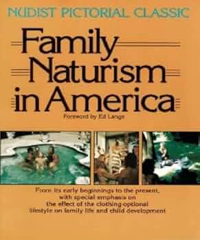 purenudism picture  good family nudism 0 Amazon | Family Naturism in America: A Nudist Pictorial Classic | Lange, Ed  | Guidebooks
