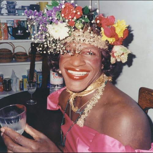&Eacute;pisode 6 " &Ecirc;tre soi, comme acte politique " Marsha P.Johnson