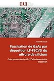  Passivation de GaAs par déposition LF-PECVD du nitrure de silicium: GaAs passivation by LF-PECVD silicon nitride deposition (Omn.Univ.Europ.)
