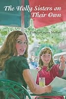 The Holly Sisters on Their Own 076145022X Book Cover