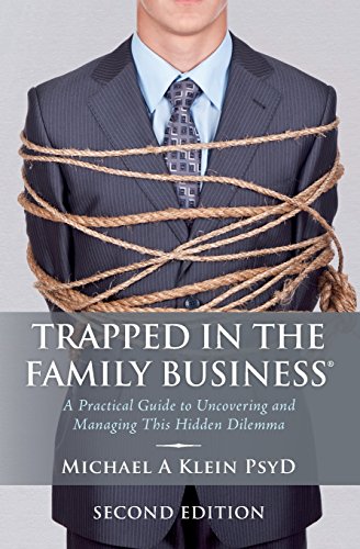 Trapped in the Family Business, Second Edition: A Practical Guide