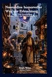 Nasruddins humorvoller Weg zur Erleuchtung: Mit 52 Sufi Geschichten beherzt durch den kosmischen Bazar