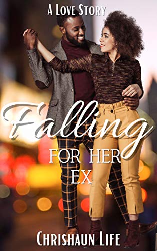 Falling For Her Ex: Falling for... Series (Book 1 of 3)