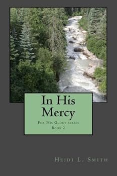 Paperback In His Mercy (For His Glory) Book
