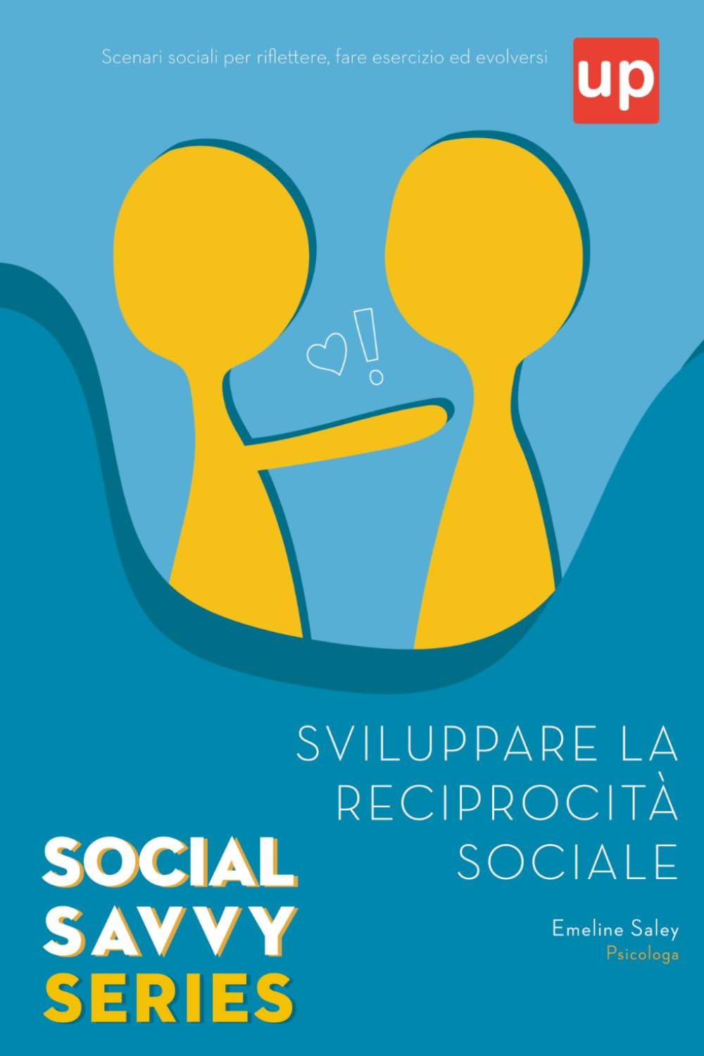 Sviluppare la reciprocità sociale - Social Savvy Series