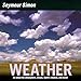 Weather: An Informative Picture Book About Meteorology with Stunning Photographs for Kids (Ages 6-10) (Smithsonian-science)