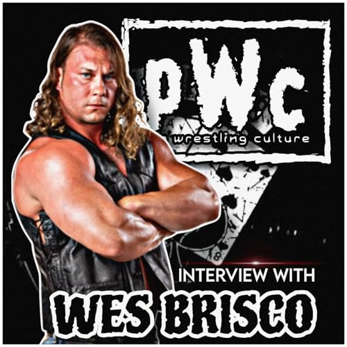 Pro Wrestling Culture #504 - A conversation with Wes Brisco