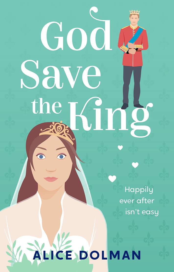 God Save the King: Royal Connections romantic comedies - Book 2