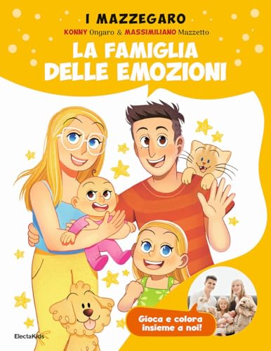 La famiglia delle emozioni. Gioca e colora insieme a noi. Ediz. a color