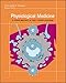 Physiological Medicine: A Clinical Approach to Basic Medical Physiology