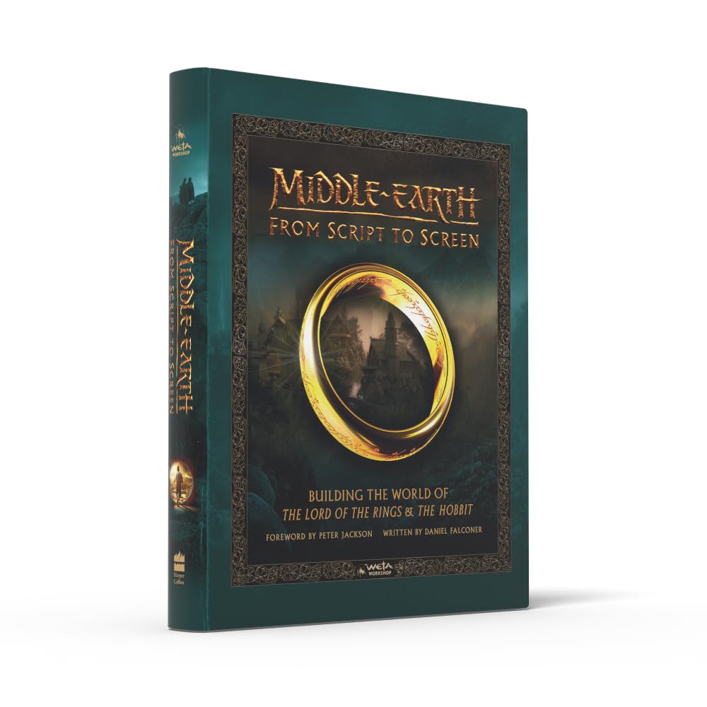 Middle-earth: From Script to Screen: Building the World of The Lord of the Rings and The Hobbit