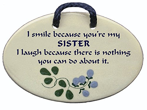 Mountain Meadows Pottery I Smile Because You are My Sister, Ceramic Wall plaques Handmade in The USA for Over 30 Years.