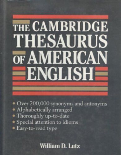 [(The Cambridge Thesaurus of American English)] [Author: William D. Lutz] published on (February, 1994)