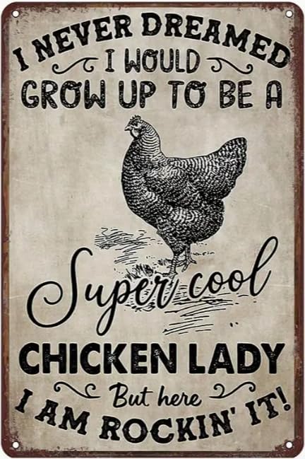 Funny Chicken Lady Retro Metal Tin Signs, Vintage Tin Sign Funny Wall Art Interior Decoration Metal Poster For Farm Barn Home Bar Cafe Garage Home