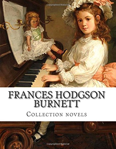 Frances Hodgson Burnett, Collection novels