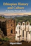 Ethiopian History and Culture: A Journey Through Time