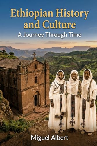 Ethiopian History and Culture: A Journey Through Time