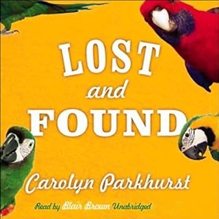 Lost And Found Audiolibro Por Carolyn Parkhurst arte de portada