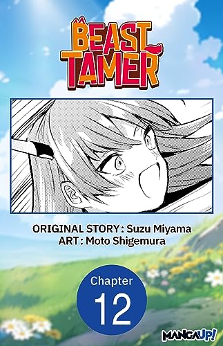 Beast Tamer #012 (Beast Tamer CHAPTER SERIALS Book 12) (English Edition)