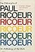 The Philosophy of Paul Ricoeur: An Anthology of His Work