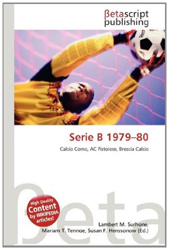 Serie B 1979-80: Calcio Como, AC Pistoiese, Brescia Calcio