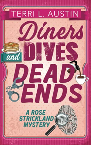 Diners, Dives & Dead Ends (A Rose Strickland Mystery)