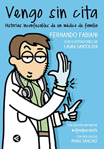 Vengo sin cita: Historias inconfesables de un médico de familia (Divulgación)