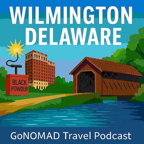 WIlmington Delaware, a Tiny City with History and Surprises