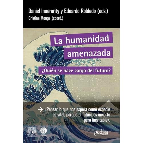 La humanidad amenazada/ Humanity Threatened: ¿Quién se hace cargo del futuro?: 891061 (360º Claves Contemporáneas)