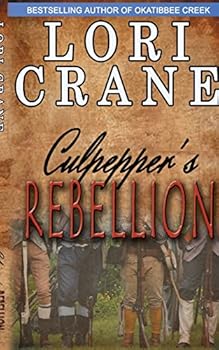 Culpepper's Rebellion - Book #4 of the Culpepper Saga