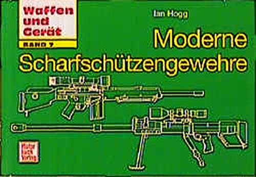 Moderne Scharfschützengewehre. Band 7 (Waffen und Gerät)