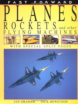 Paperback Planes, Rockets, and Other Flying Machines (with special split pages) (Fast Forward series) Book