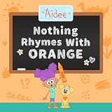 Nothing Rhymes With Orange