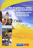 erzgebirge bergmann uniform  Schau ins Land - Von Bergmännern, Köhlerliesel und Randfichten: Das Erzgebirge zwischen S