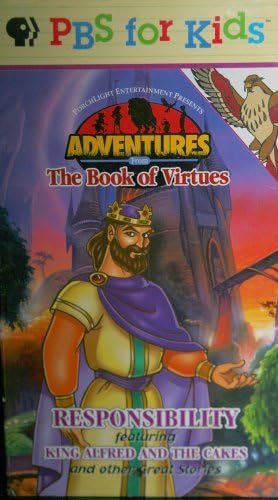 Adventures from The Book of Virtues RESPONSIBILITY featuring King Alfred and the Cakes